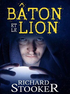 cover image of Bâton et le Lion